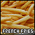 French Fries